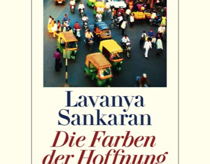 Lavanya Sankaran: Die Farben der Hoffnung. Diogenes, 2014.